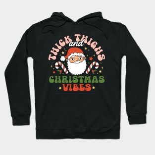 Thick Thighs and Christmas Vibes Hoodie